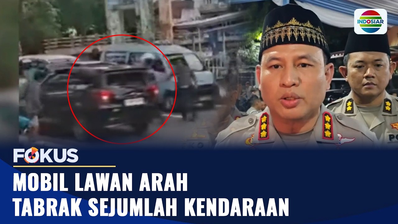Mobil Lawan Arah Tabrak Sejumlah Kendaraan | Fokus