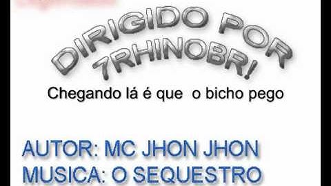 MC JHON JHON - O Sequestro - Legendado - DIRIGIDO POR 7RHINOBR!