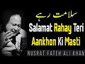 Salamat rahi teri aankhon ki masti  nusrat fateh ali khan  super hit qawwali