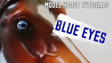 Model Horse Tutorial - Part 2: Blue Eyes