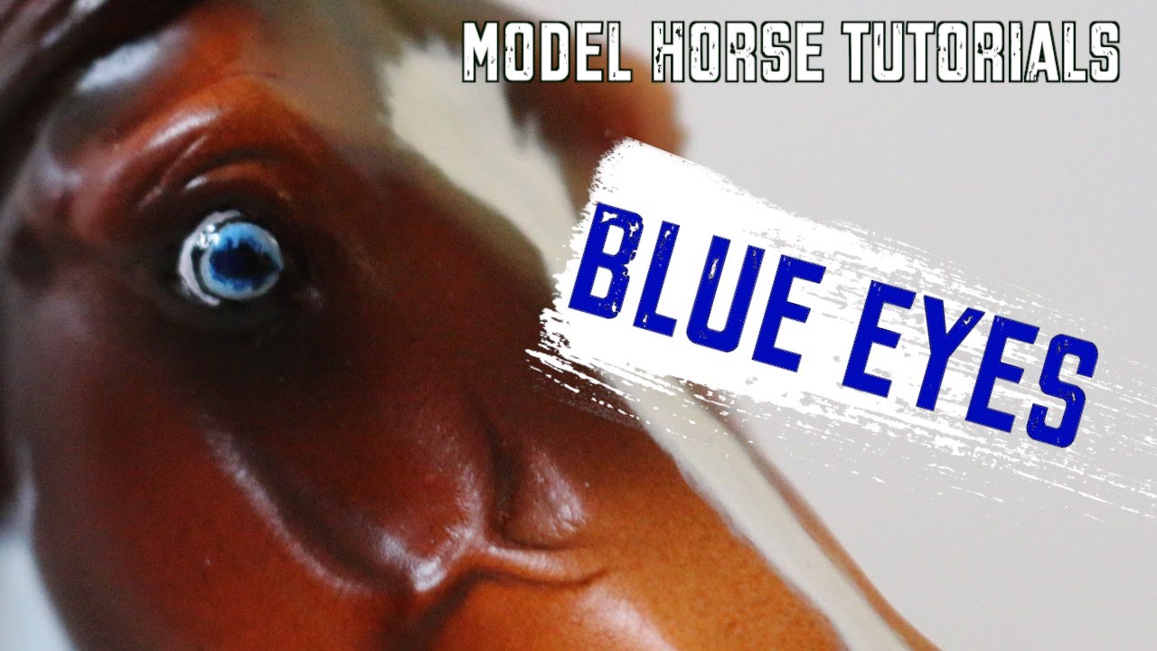 Model Horse Tutorial - Part 2: Blue Eyes