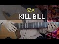 Kill bill  sza versi petikan  easy guitar tutorial with chordslyrics