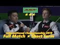 Ding Junhui vs Simon Lichtenberg ᴴᴰ Int.Champ 2019 (Full Match ★ Short Form)