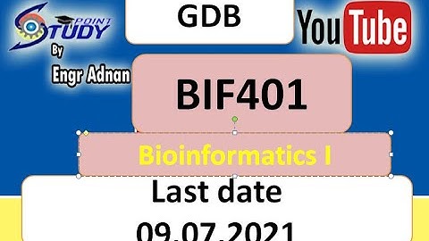 BIF401 GDB Solution 2021| BIF401 GDB |BIF401Bioinformatics |study point |09.07.2021