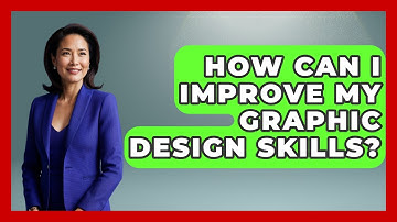 How Can I Improve My Graphic Design Skills? - Graphic Design Nerd