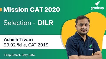 Mission CAT 2020 | Selection for CAT 2020 | DILR | Ashish Tiwari | Gradeup