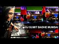 Pata nhi ji konsa nasha karta hai nonstop dj sumit badhe mumbai 8655440118