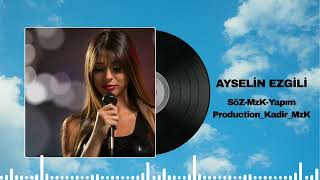 AYSELİN EZGİLİ - GÖZLERİNDE KALDIM