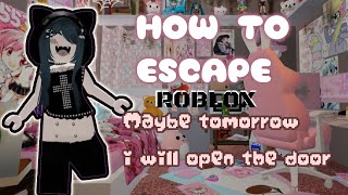 Tutorial on how to escape the roblox game called "Maybe tomorrow i will open the door" Super easy. screenshot 3