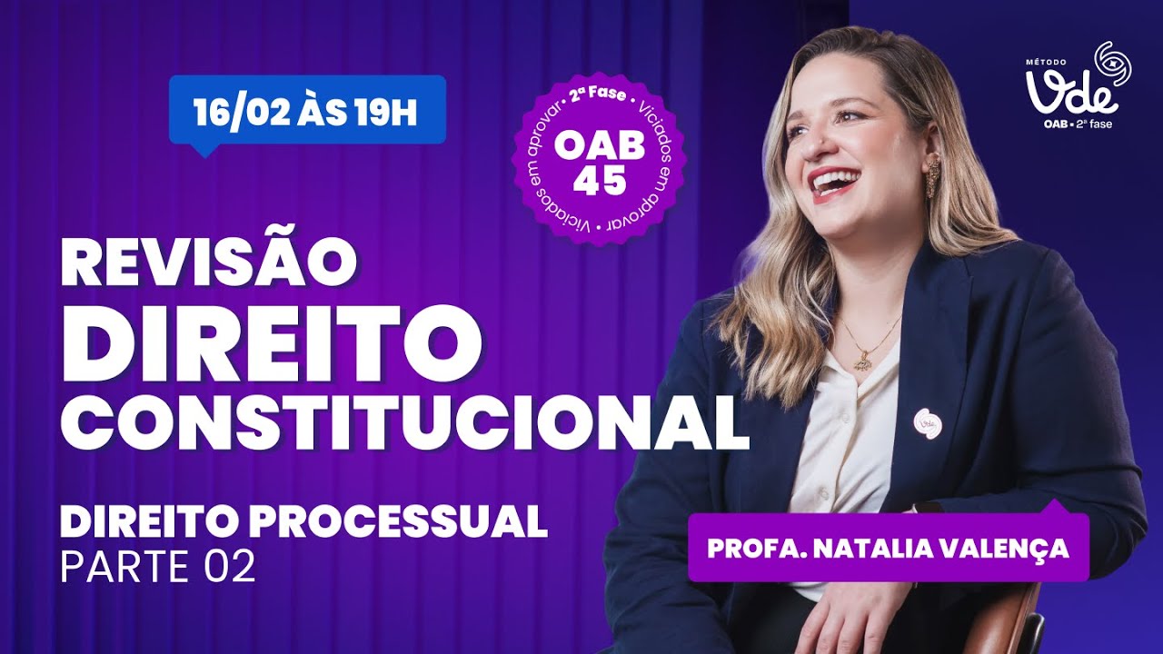 Revisão de Direito Constitucional 2ª fase OAB 45: Direito Processual (parte 2)