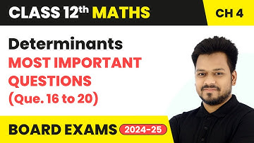 Determinants - Most Important Questions (Que. 16 to 20) | Class 12 Maths Chapter 4 | CBSE 2025-26