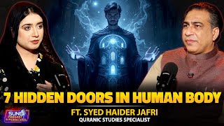 How To Activate 7 Chakra In Human Body | 7 Hidden Doors of Human Body | Ft. Syed Haider Jafri