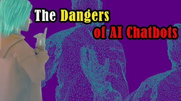 The Dangers of AI Chatbots: a Video Essay