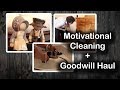 Motivational Cleaning and a Goodwill Haul - 6/29/19