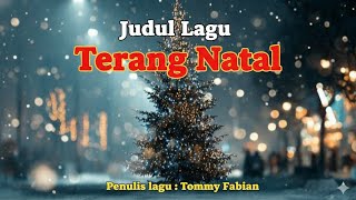Lagu Natal terbaru | Judul : Terang Natal | Lirik - Tommy Fabian (Official Lyric Video)