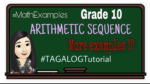 ARITHMETIC SEQUENCE EXAMPLES PART 1 | TAGALOG TUTORIAL | Karen Esguerra Vlogs