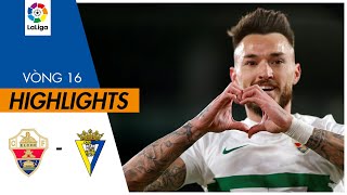 Highlights Elche - Cadiz | Vượt khỏi nhóm cầm đèn đỏ | Vòng 16 La Liga