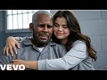 R Kelly SECOND CHANCE PLEASE Ft Selena Gomez New Song From Jail R Kelly SECOND CHANCE PLEASE Ft Selena Gomez New Song From Jail