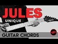 Jules - Uniques Guitar Chords (WITH CHORD CHART)