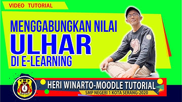 Gabung Nilai Ulhar di elearning (Moodle)