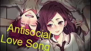 Ferry Girl Nightcore - Antisocial Love Song (Switching Vocals)