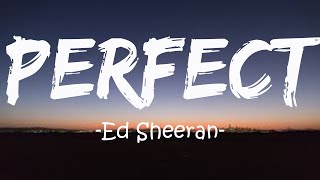 Ed Sheeran - Perfect (Lyrics)