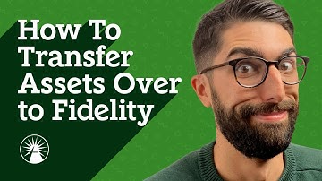 How To Transfer An Account Over To Fidelity | FidQs | Fidelity Investments