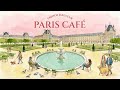 𝐏𝐀𝐑𝐈𝐒 𝐂𝐀𝐅𝐄 French Instrumental Music Coffee Playlist Guitar Piano Accordion 