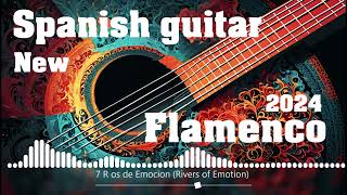 Guitar Music🌹Romantic 💃 flamenco music. | Rios de Emocion