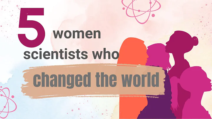 5 Incredible Women Scientists Who Changed the World!