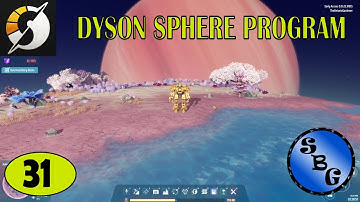 Mecha Warping To Far Away Lands!! | Ep.31 | Dyson Sphere Program, Let’s Play
