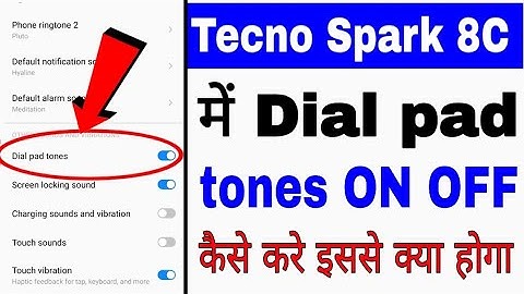 tecno spark 8c me dial pad tones on off kaise kare।enable/disable dial pad tones in Tecno Spark 8c