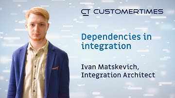 Dependencies in Integration | by Ivan Matskevich, Customertimes
