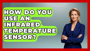 How Do You Use An Infrared Temperature Sensor? - Weather Watchdog