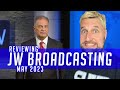 Reviewing JW Broadcasting - May 2023 (with Mark Noumair)