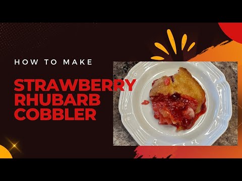 Strawberry and Rhubarb Cobbler