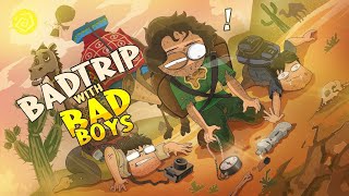 Bad Trip With Bad Boys Hardtoonz
