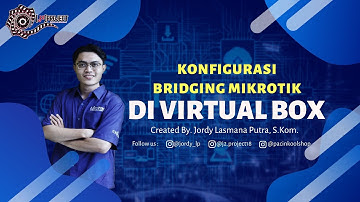 Konfigurasi Bridging Mikrotik di Virtual Box