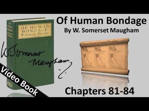 Chs 081-084 - Of Human Bondage by W. Somerset Maugham