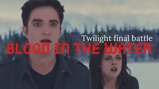 Twilight Final Battle - Blood In The Water