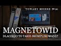 TOWARY MODNE 20 - Magnetowid - dlaczego to takie skomplikowane?