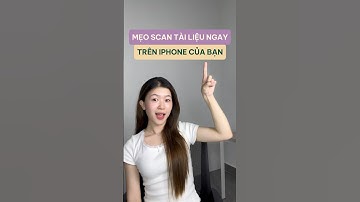 Mẹo scan tài liệu trên iphone của bạn #congcuai