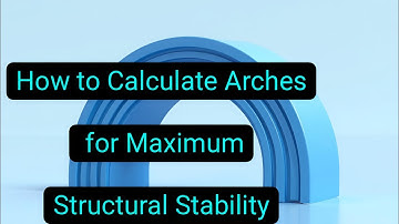 How To Calculate Arches For Maximum Structural Stability #rabin1965