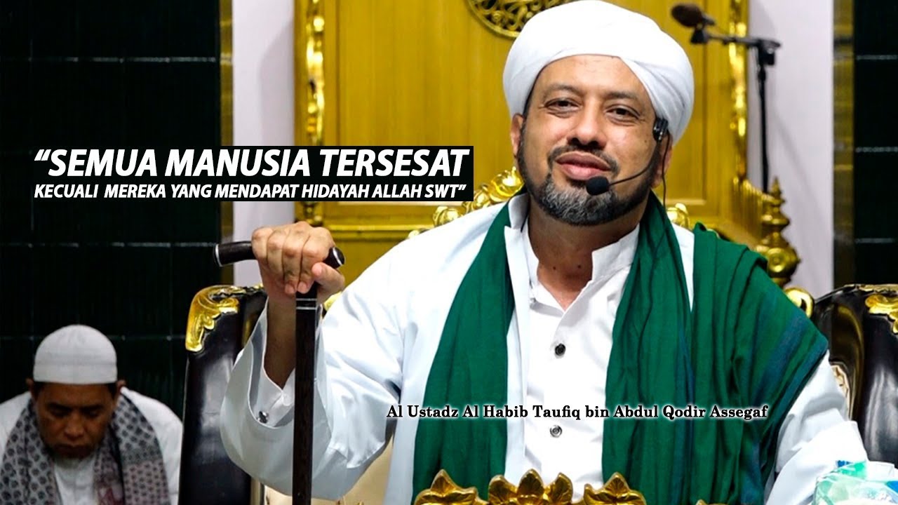 Semua manusia tersesat kecuali mereka yang diberi hidayah oleh Allah SWT