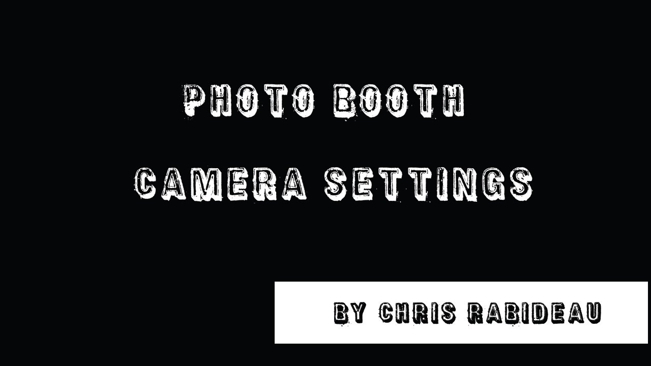 darkroom booth camera settings