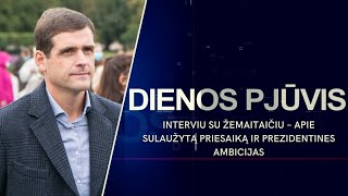 Interviu su Žemaitaičiu - apie sulaužytą priesaiką ir prezidentines ambicijas | DIENOS PJŪVIS