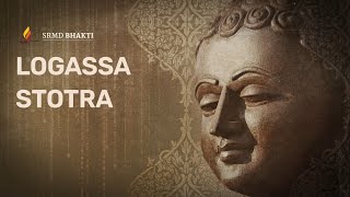 Logassa Stotra | Dhammo Mangalam