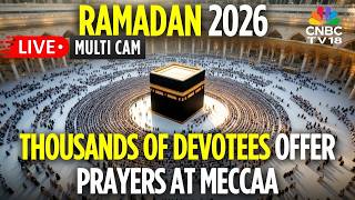 Makkah LIVE: Thousands of Devotees Gather in Mecca, Saudi Arabia | Taraweeh Makkah | Ramadan | N18G