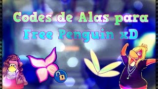 Codes de Alas (Free Penguin) xD