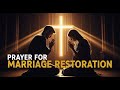 Prayer for Marriage Restoration | Healing Love and Renewed Commitment